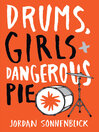 Cover image for Drums, Girls, and Dangerous Pie